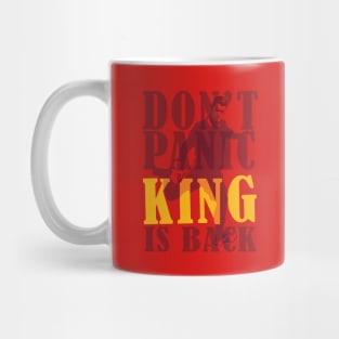 Dont Panic The King is Back Mug